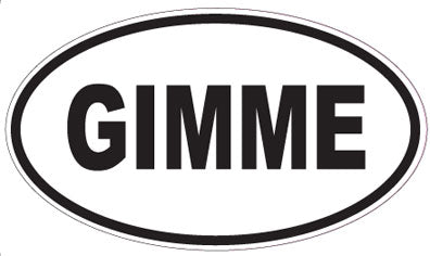 GIMME - Oval Sticker