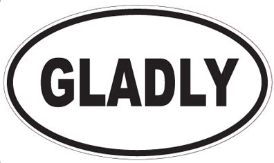 GLADLY - Oval Sticker