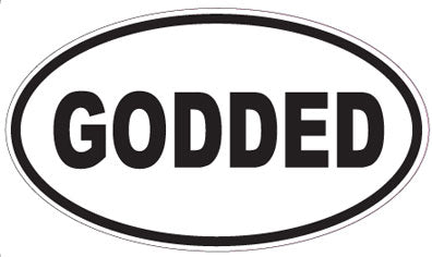GODDED - Oval Sticker