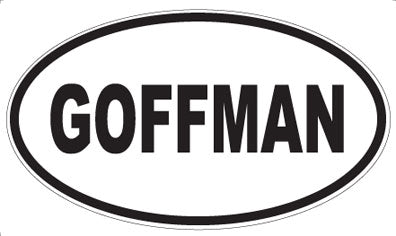 GOFFMAN - Oval Magnet