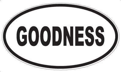 GOODNESS - Oval Magnet