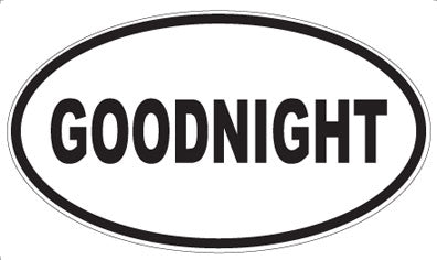 GOODNIGHT - Oval Magnet