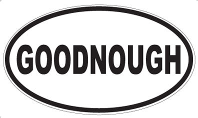 GOODNOUGH - Oval Magnet