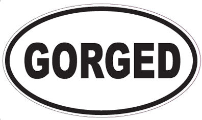 GORGED - Oval Sticker