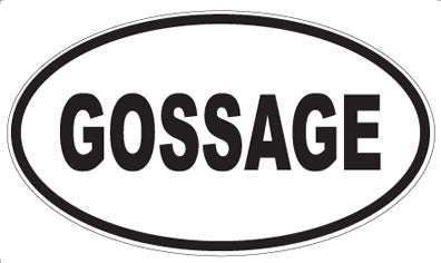 GOSSAGE - Oval Magnet