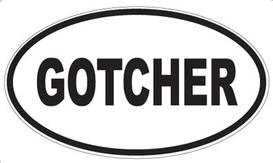 GOTCHER - Oval Magnet