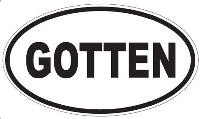 GOTTEN - Oval Sticker