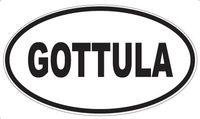 GOTTULA - Oval Magnet