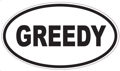 GREEDY - Oval Sticker