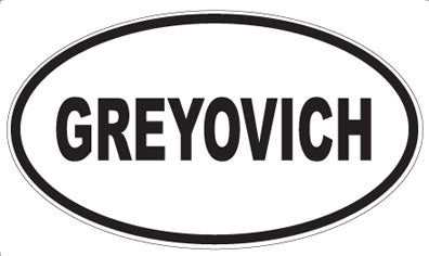 GREYOVICH - Oval Magnet