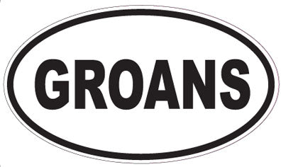 GROANS - Oval Sticker