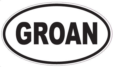 GROAN - Oval Magnet