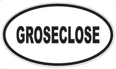 GROSECLOSE - Oval Magnet