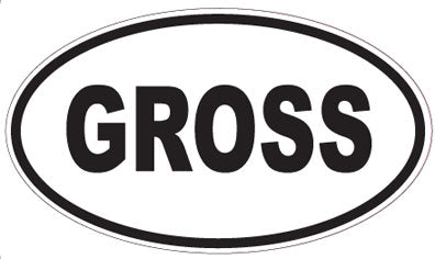 GROSS - Oval Sticker