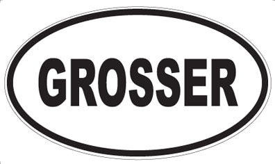 GROSSER - Oval Magnet