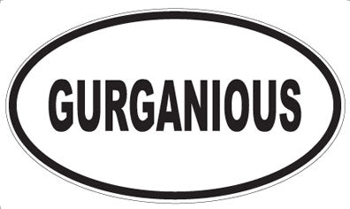 GURGANIOUS - Oval Magnet