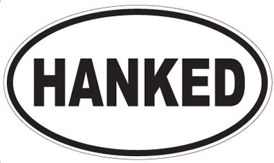 HANKED - Oval Sticker