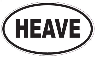 HEAVE - Oval Magnet