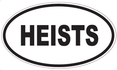 HEISTS - Oval Sticker