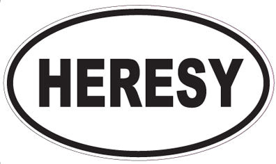 HERESY - Oval Sticker