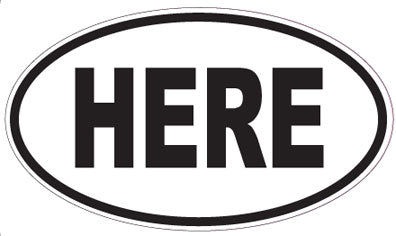 HERE - Oval Sticker