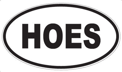 HOES - Oval Magnet