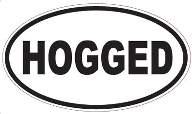 HOGGED - Oval Sticker