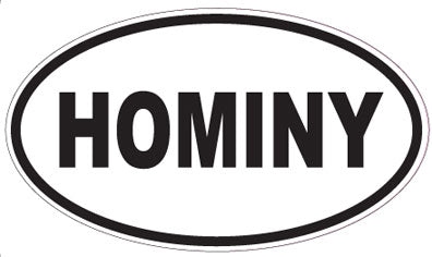 HOMINY - Oval Sticker