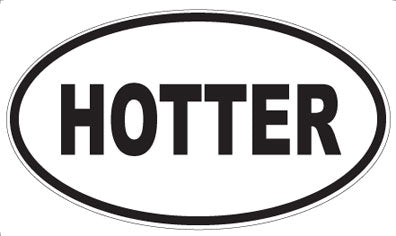 HOTTER - Oval Magnet