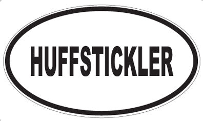 HUFFSTICKLER - Oval Magnet