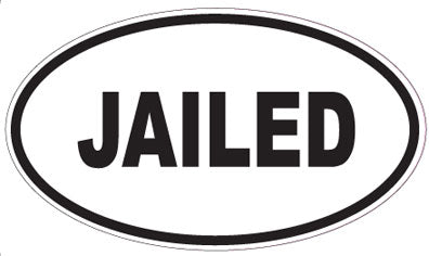 JAILED - Oval Sticker