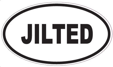 JILTED - Oval Sticker