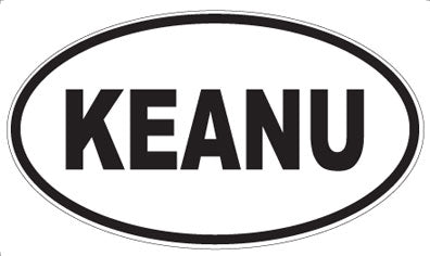 KEANU - Oval Sticker