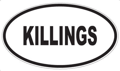 KILLINGS - Oval Magnet