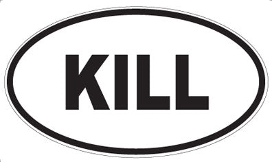 KILL - Oval Magnet