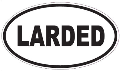 LARDED - Oval Sticker