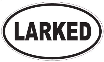 LARKED - Oval Sticker