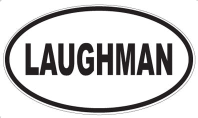 LAUGHMAN - Oval Magnet