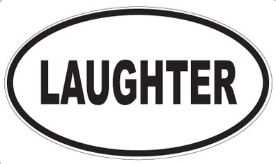 LAUGHTER - Oval Magnet