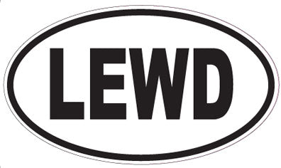 LEWD - Oval Sticker