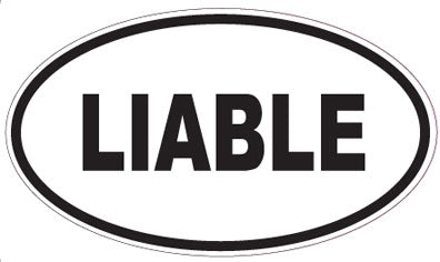 LIABLE - Oval Sticker