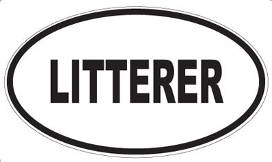 LITTERER - Oval Sticker