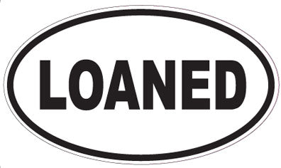 LOANED - Oval Sticker
