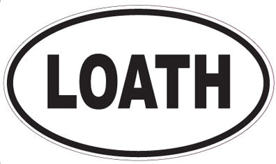 LOATH - Oval Magnet