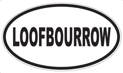 LOOFBOURROW - Oval Magnet