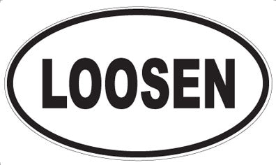 LOOSEN - Oval Magnet
