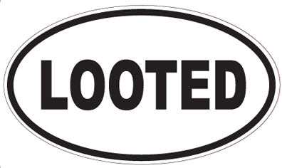 LOOTED - Oval Sticker