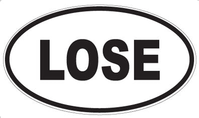 LOSE - Oval Magnet