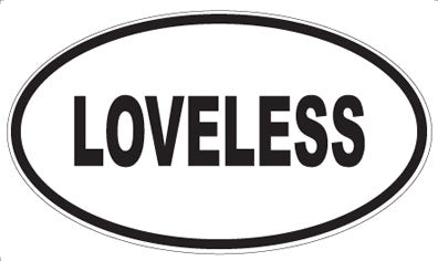 LOVELESS - Oval Magnet
