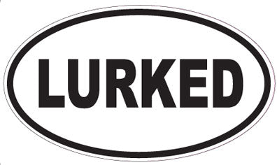 LURKED - Oval Sticker
